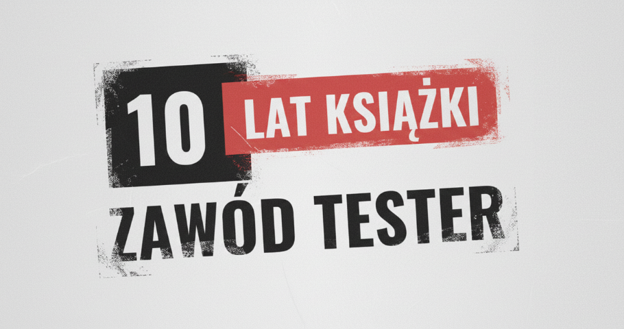 10 lat książki „Zawód tester”