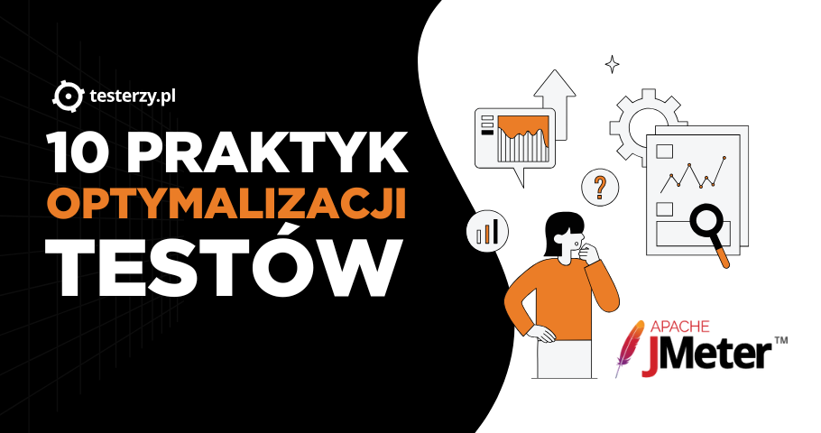 10 praktyk optymalizacji testów JMeter