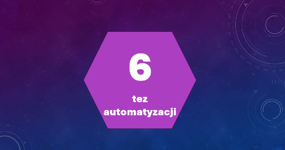 6 tez automatyzacji