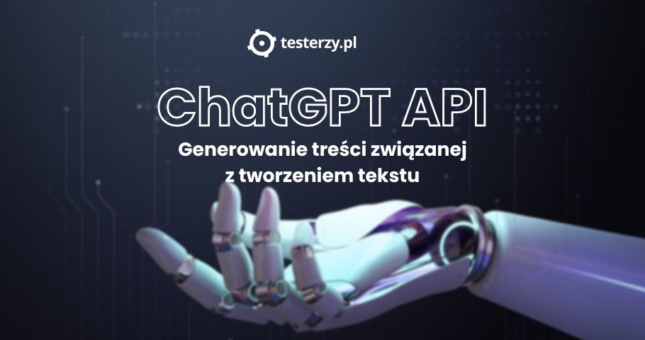 ChatGPT API. Generowanie treści związanej z tworzeniem tekstu