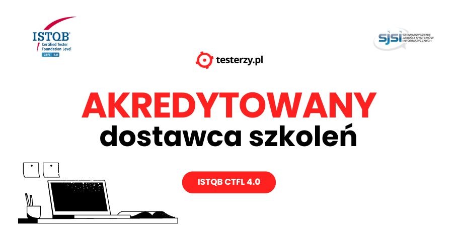 testerzy.pl z akredytacją dla szkoleń ISTQB® CTFL 4.0