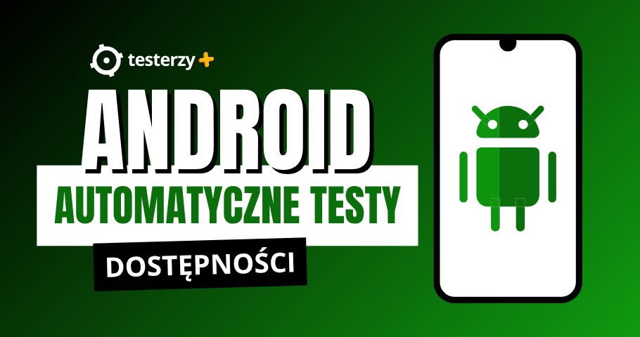 Automatyczne testowanie dostępności aplikacji mobilnych na Androida