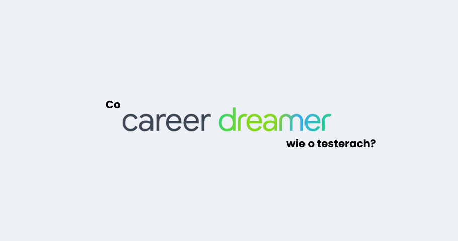 Career Dreamer od Google. Testujemy wiedzę o testerach