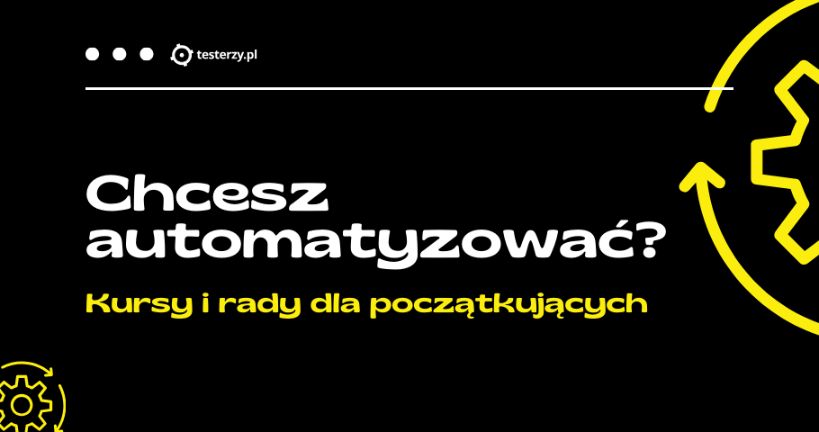 Chcesz automatyzować? Kursy i rady, które pomogą zacząć