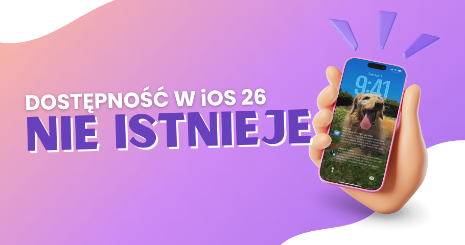 Dostępność w iOS 26 nie istnieje