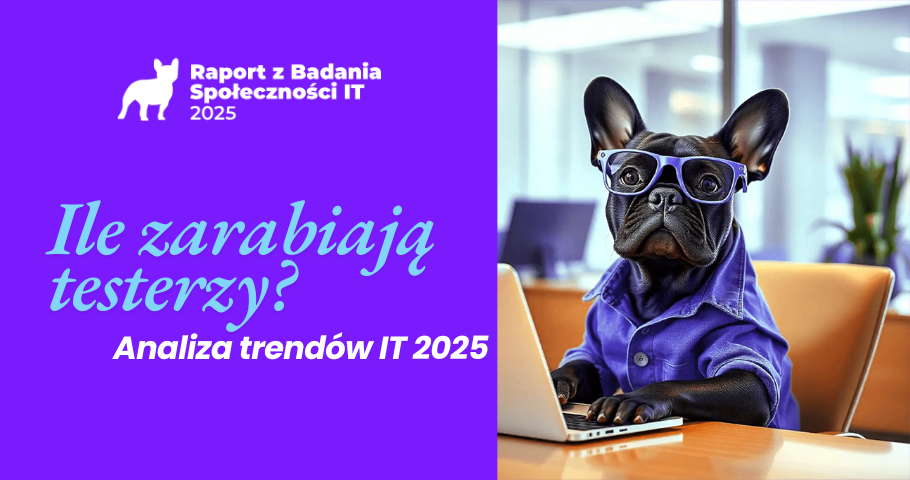 Ile zarabiają testerzy? Analiza trendów w IT 2025