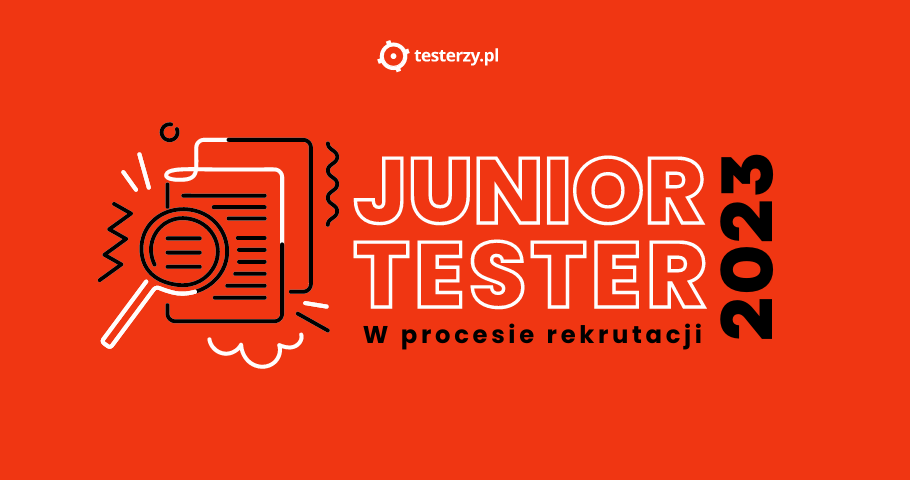 Ankieta "Junior Tester w procesie rekrutacji". Badamy rynek pracy dla Juniorów