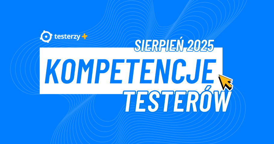 Kompetencje testerów. Sierpień 2025