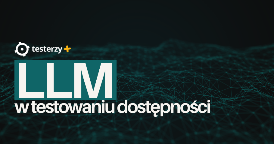 LLM-y w testowaniu dostępności