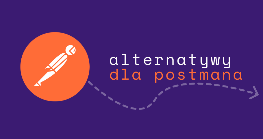 Mocne alternatywy dla Postmana