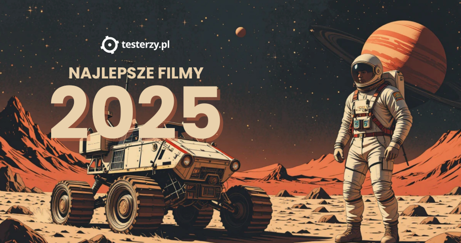 Najpopularniejsze filmy testerzy.pl w 2025 roku