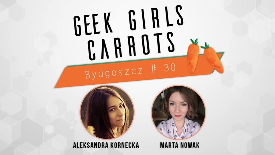 Geek Girls Carrots #30 (Bydgoszcz): Jaki kierunek podróży do świata IT?