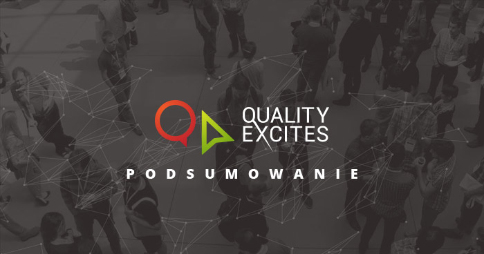 Podsumowanie Quality Excites 2016