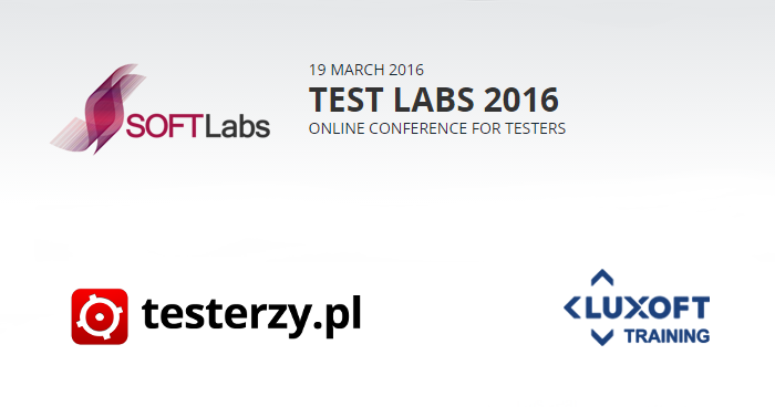 TEST Labs 2016. Konferencja online dla testerów i menedżerów testów.