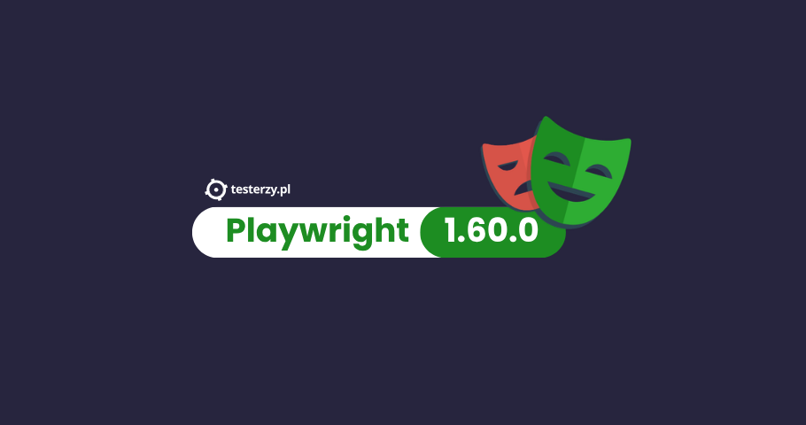 Playwright v1.60. Nowości
