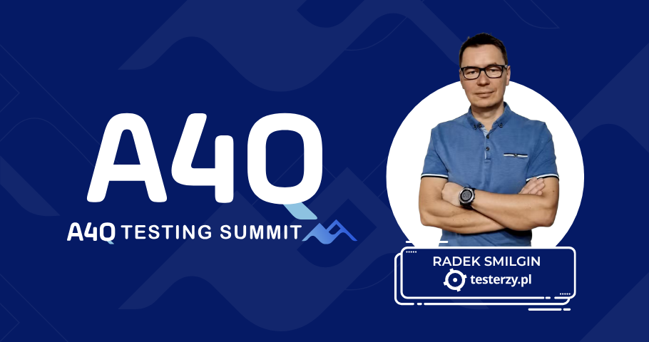 Radek Smilgin wystąpi na A4Q Testing Summit 2026