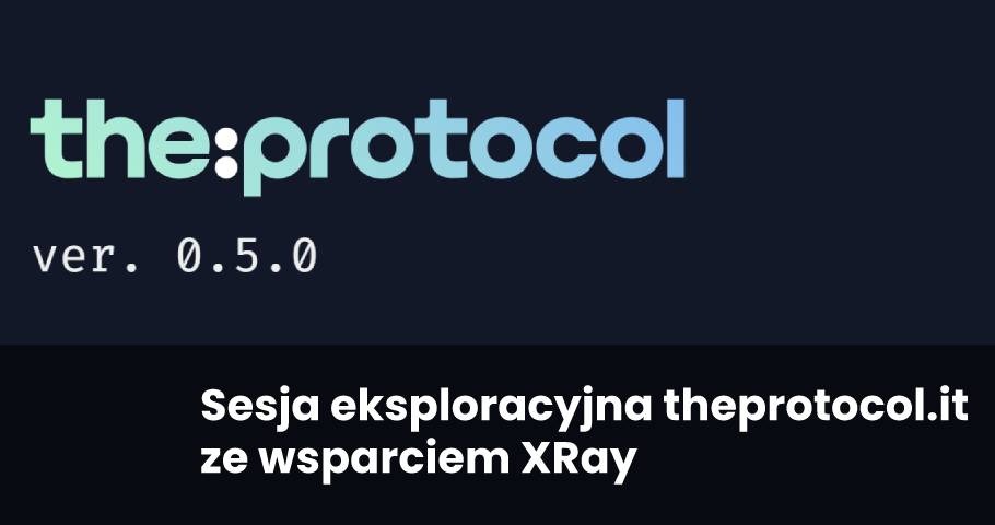Sesja eksploracyjna theprotocol.it ze wsparciem XRay