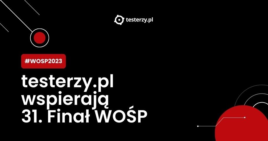 testerzy.pl wspierają 31. Finał WOŚP