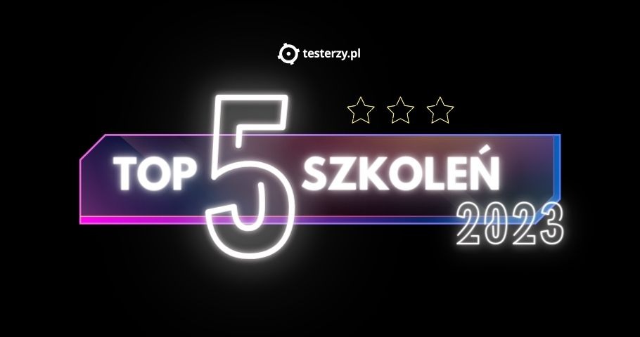 Top 5 szkoleń testerzy.pl w 2023
