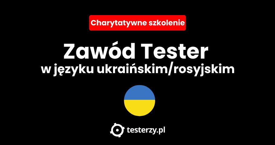 "Zawód Tester" w j. ukraińskim/rosyjskim już wkrótce