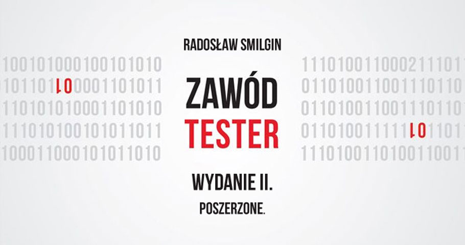 Radosław Smilgin "Zawód tester". Wydanie II, poszerzone.